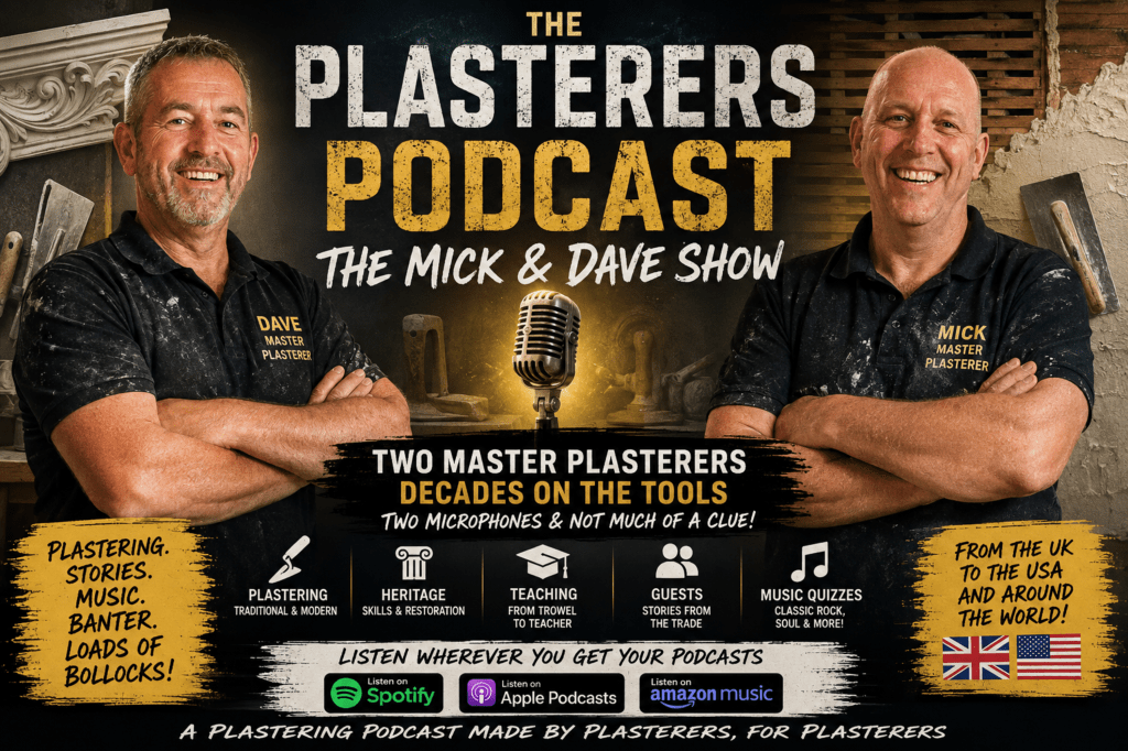 The Plasterers Podcast – The Mick & Dave&nbsp;Show